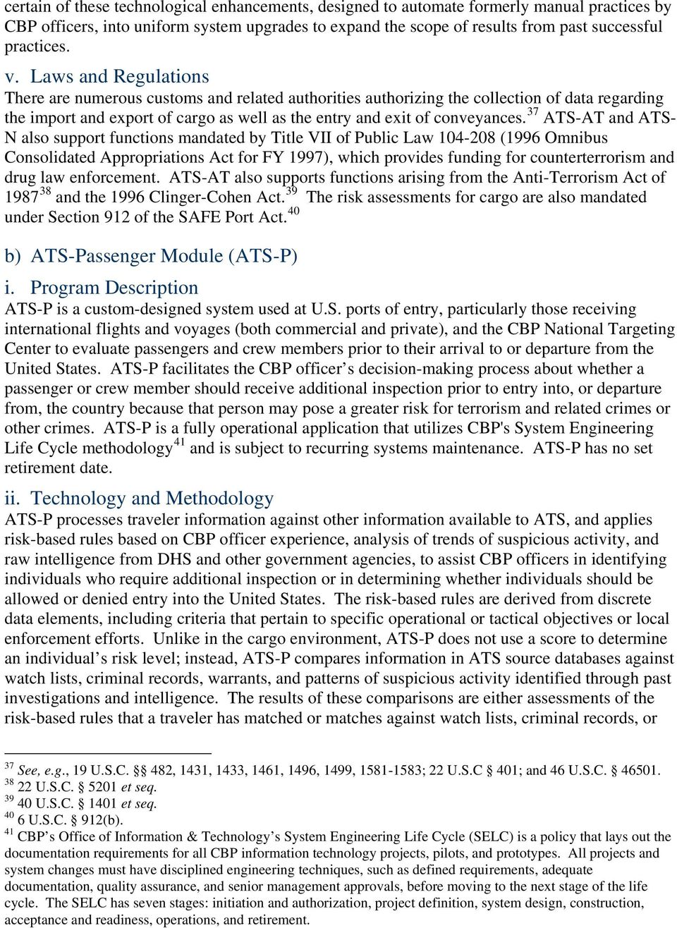 37 ATS-AT and ATS- N also support functions mandated by Title VII of Public Law 104-208 (1996 Omnibus Consolidated Appropriations Act for FY 1997), which provides funding for counterterrorism and