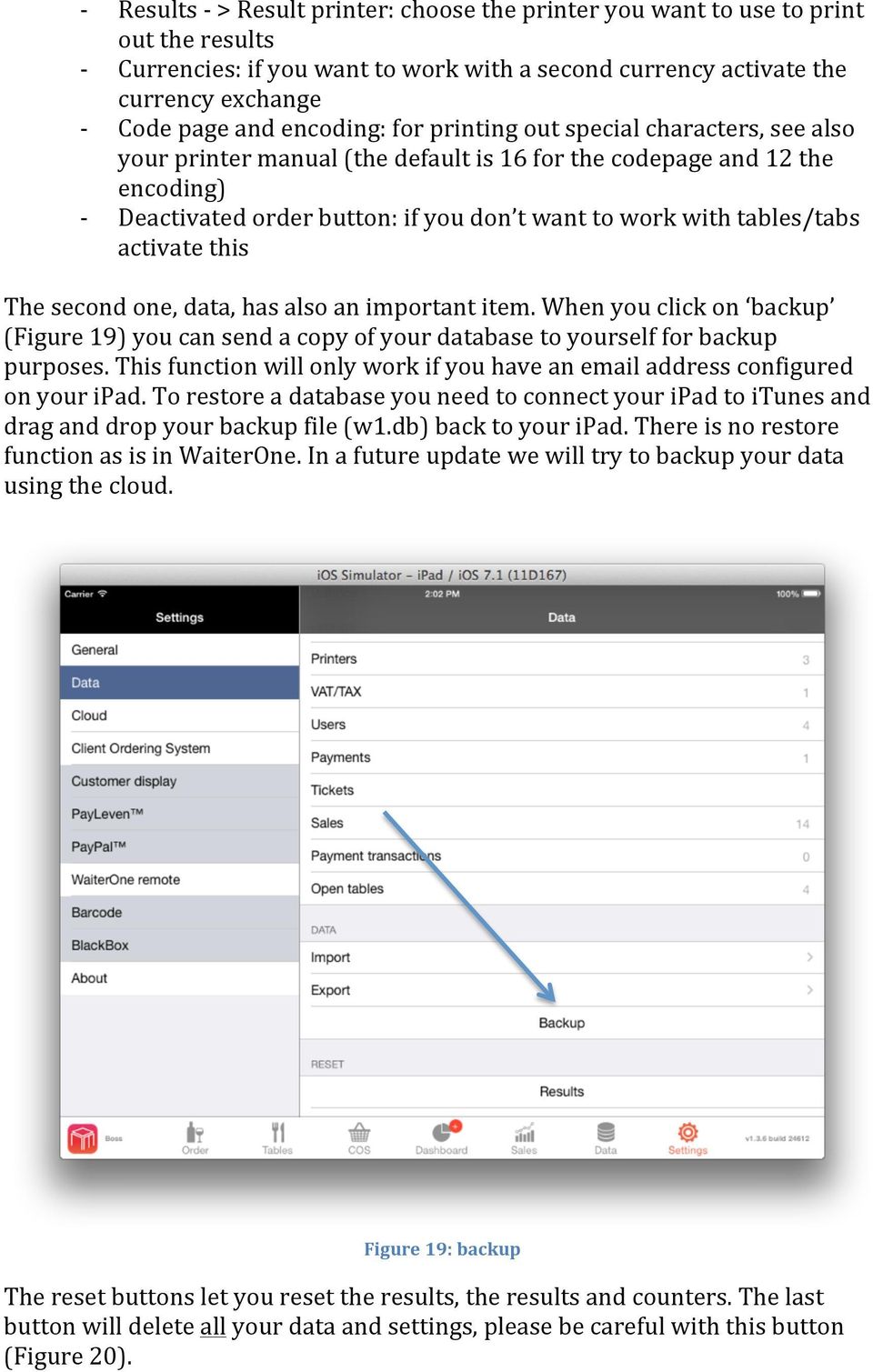 tables/tabs activate this The second one, data, has also an important item. When you click on backup (Figure 19) you can send a copy of your database to yourself for backup purposes.