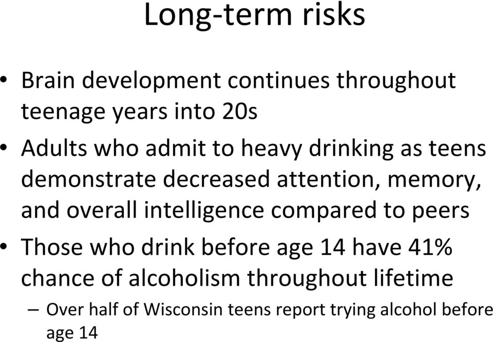 overall intelligence compared to peers Those who drink before age 14 have 41% chance of