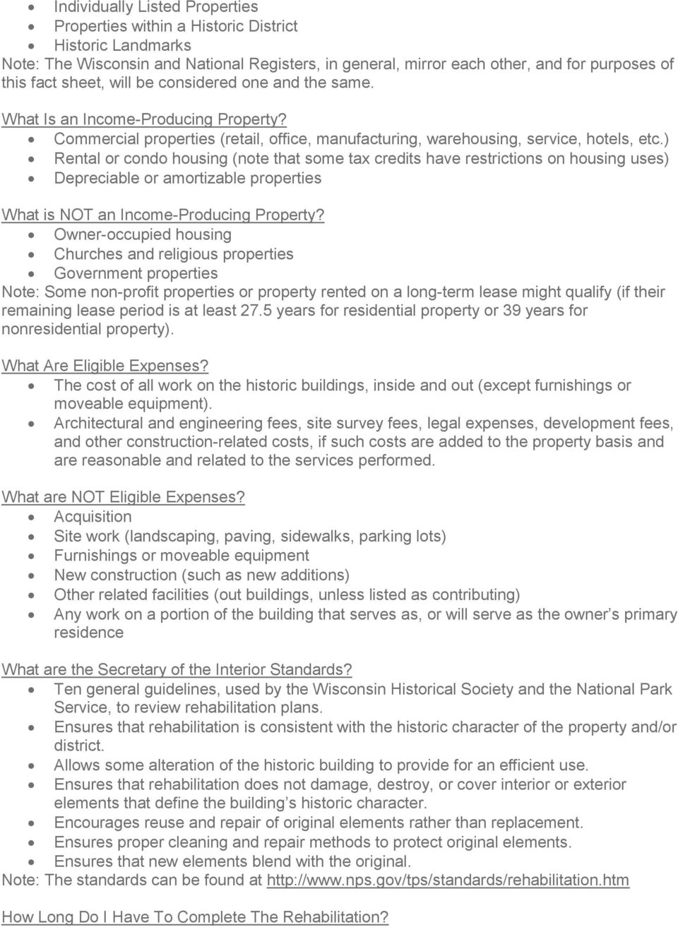) Rental or condo housing (note that some tax credits have restrictions on housing uses) Depreciable or amortizable properties What is NOT an Income-Producing Property?