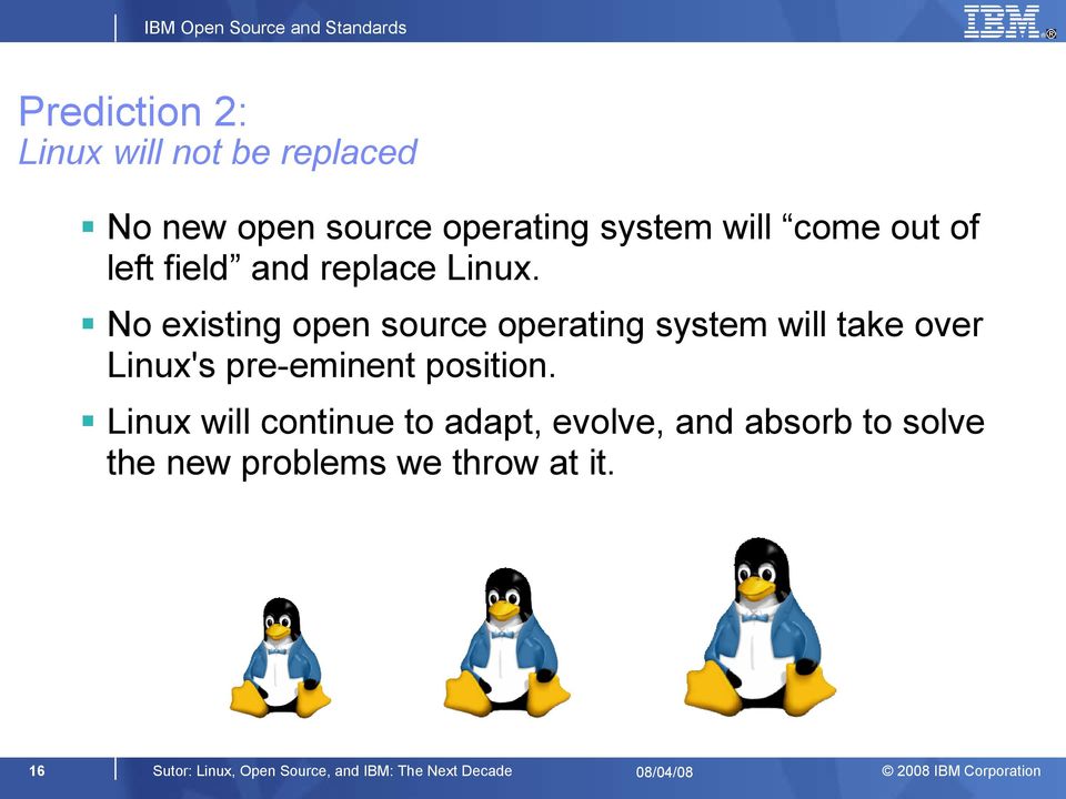 No existing open source operating system will take over Linux's pre-eminent