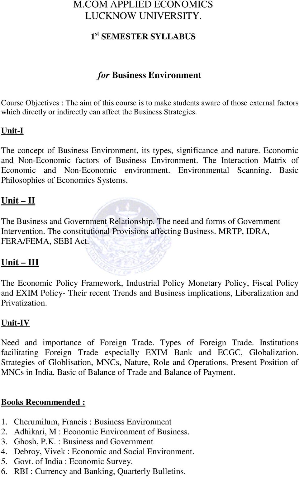 Environmental Scanning. Basic Philosophies of Economics Systems. Unit II The Business and Government Relationship. The need and forms of Government Intervention.