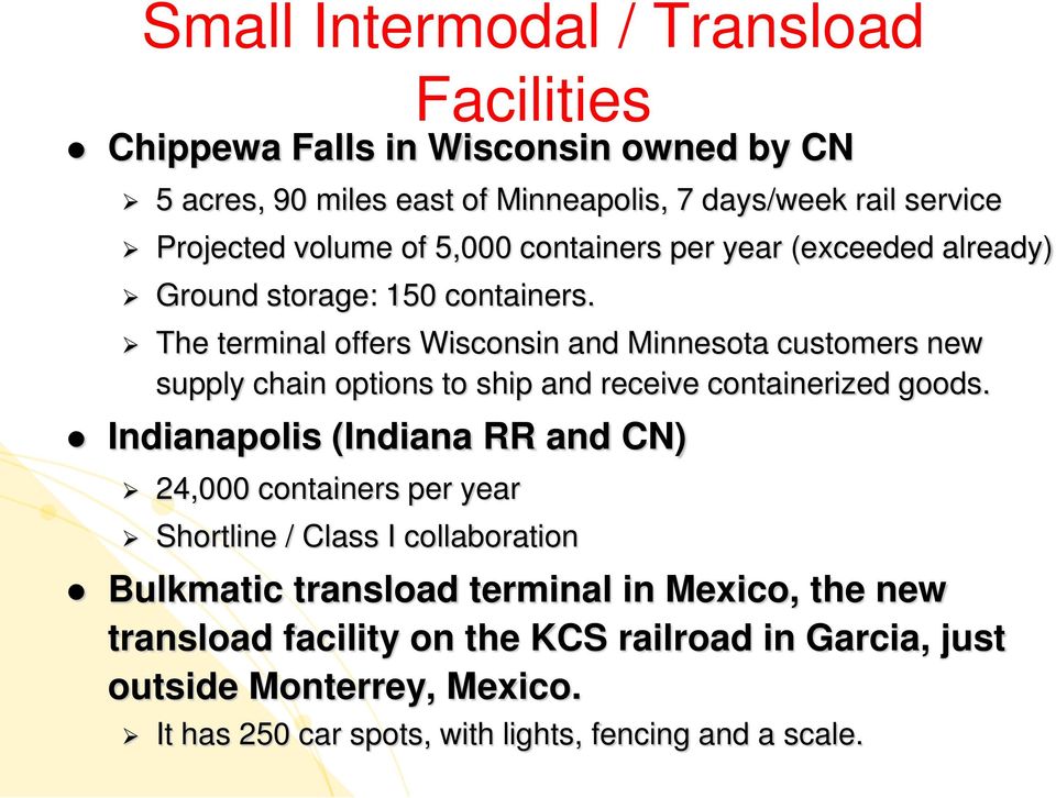 The terminal offers Wisconsin and Minnesota customers new supply chain options to ship and receive containerized goods.
