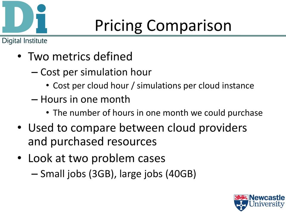 hours in one month we could purchase Used to compare between cloud providers