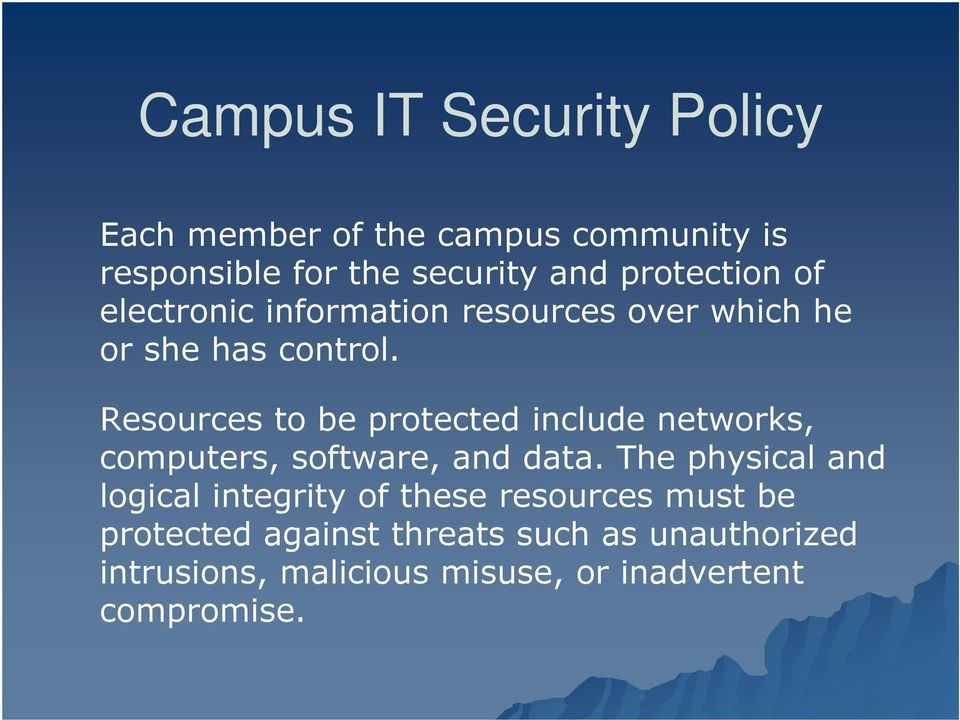 Resources to be protected include networks, computers, software, and data.