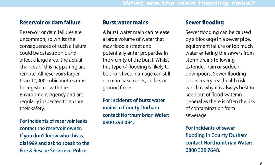 remote. All reservoirs larger than 10,000 cubic metres must be registered with the Environment Agency and are regularly inspected to ensure their safety.