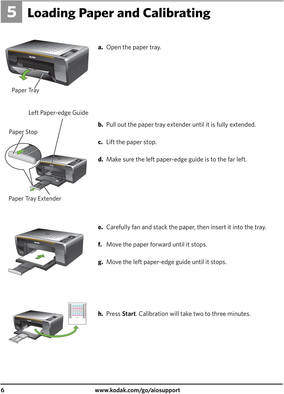 Make sure the left paper-edge guide is to the far left. Paper Tray Extender e. Carefully fan and stack the paper, then insert it into the tray.