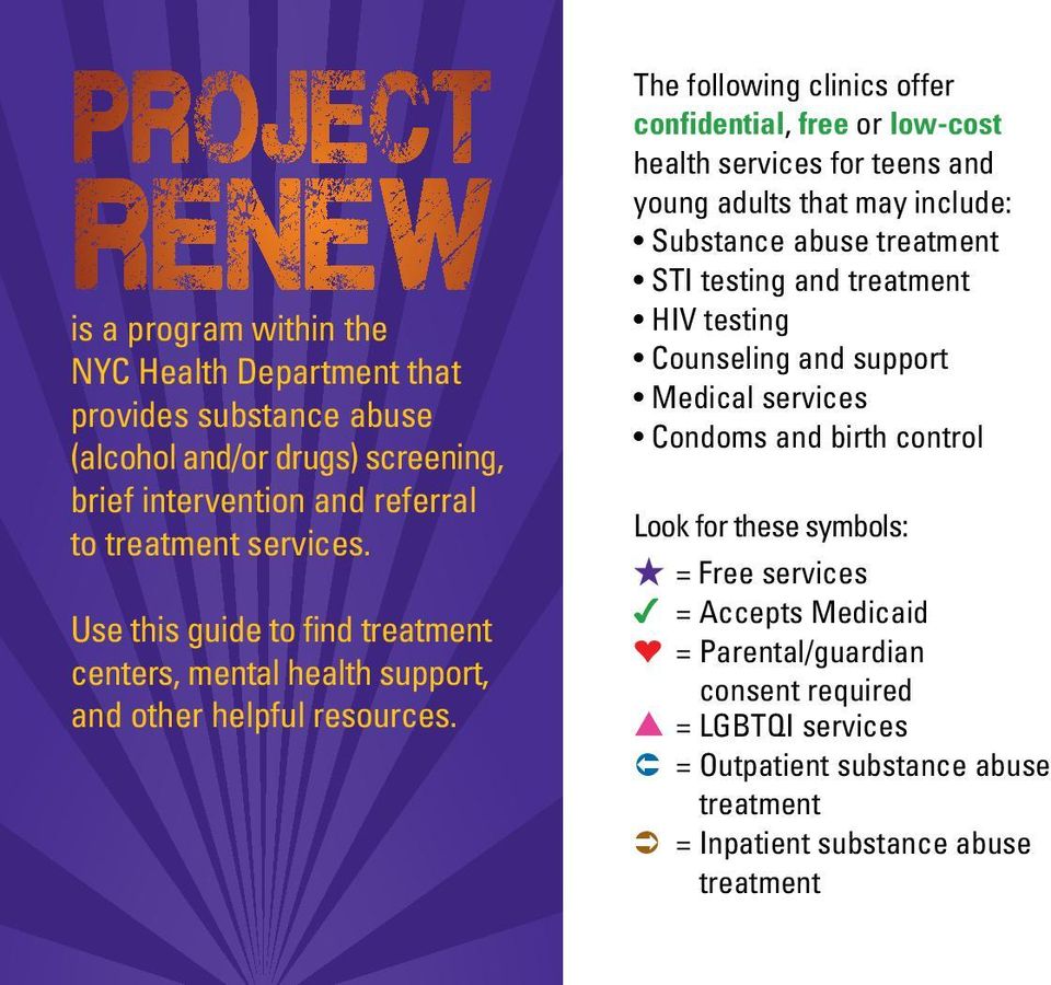 The following clinics offer confidential, free or low-cost health services for teens and young adults that may include: Substance abuse treatment STI testing and treatment HIV