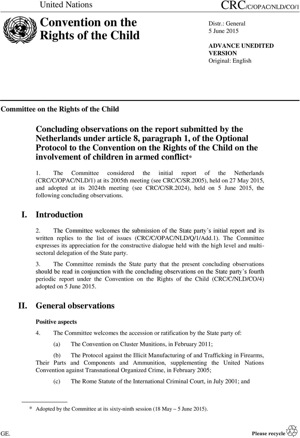 of the Optional Protocol to the Convention on the Rights of the Child on the involvement of children in armed conflict* 1.