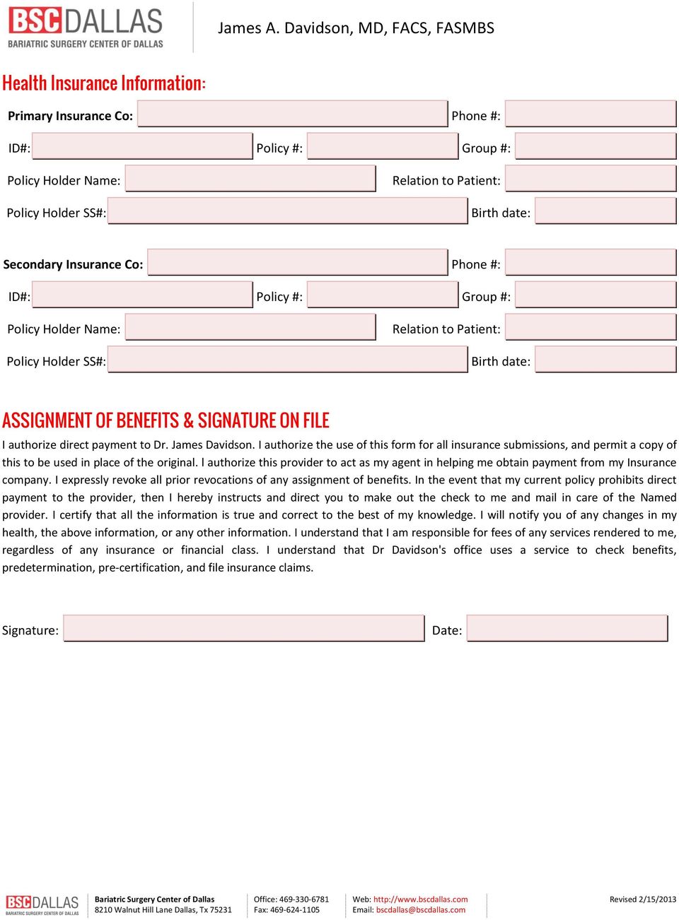 I authorize the use of this form for all insurance submissions, and permit a copy of this to be used in place of the original.