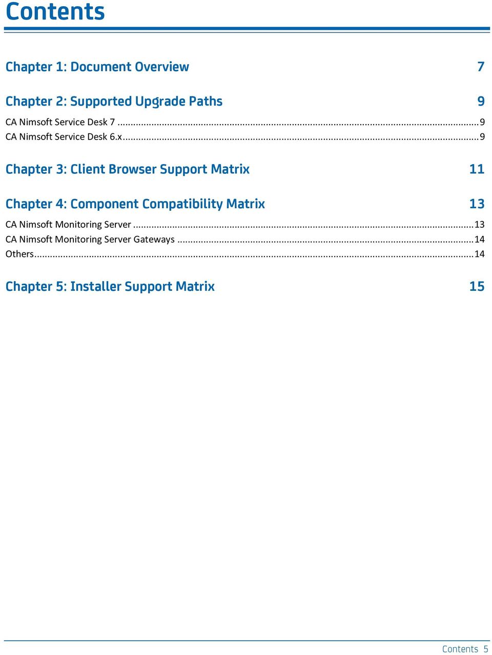 .. 9 Chapter 3: Client Browser Support Matrix 11 Chapter 4: Component Compatibility Matrix