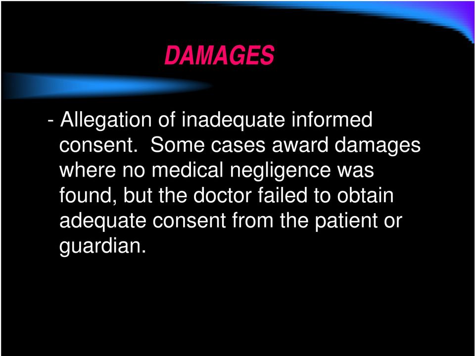 Some cases award damages where no medical