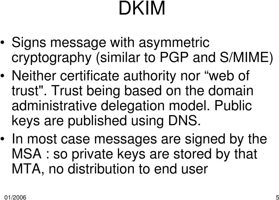 Trust being based on the domain administrative delegation model.