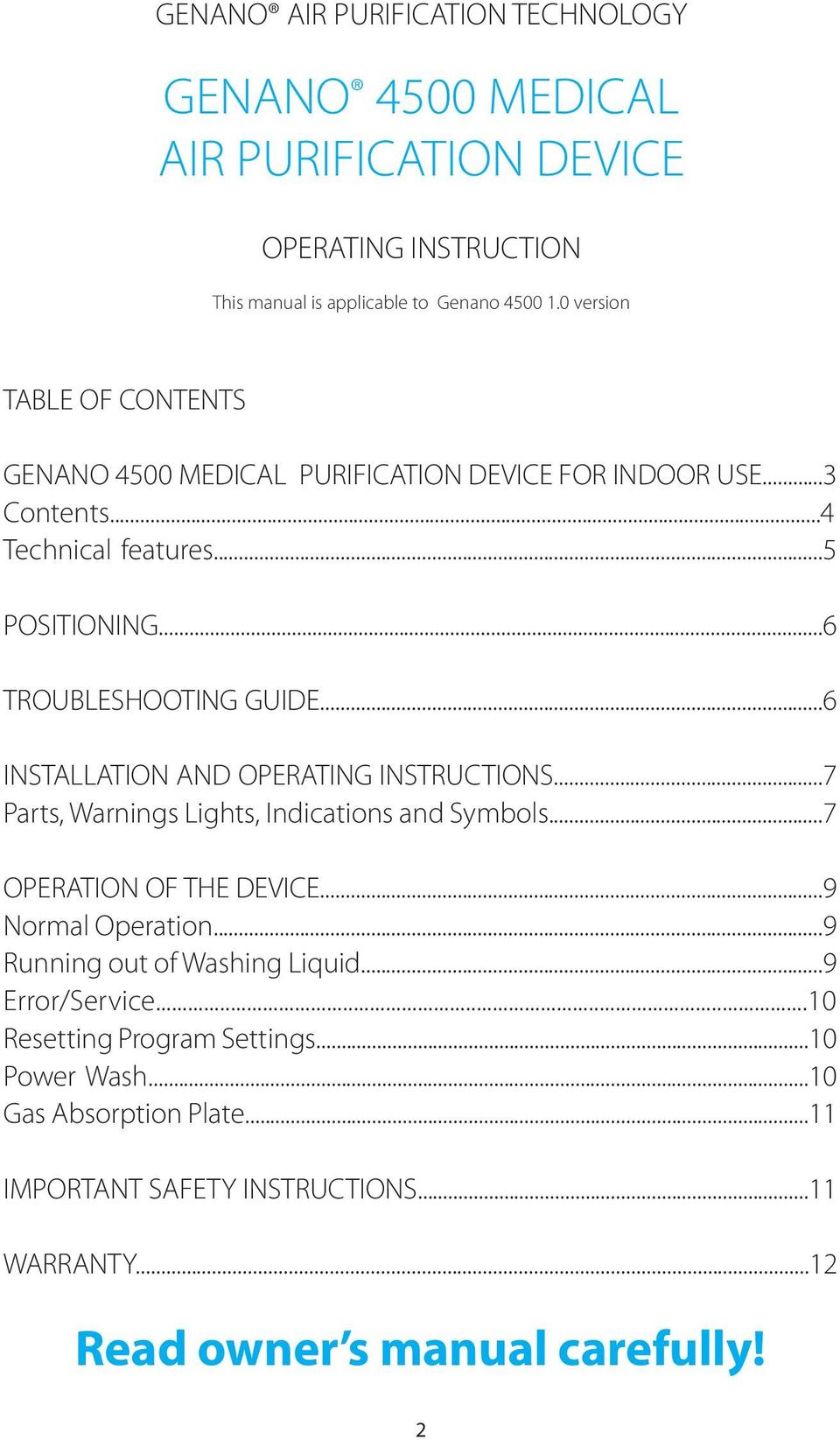 ..6 INSTALLATION AND OPERATING INSTRUCTIONS...7 Parts, Warnings Lights, Indications and Symbols...7 OPERATION OF THE DEVICE...9 Normal Operation.