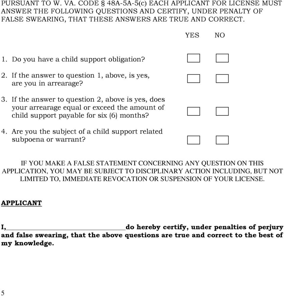 If the answer to question 2, above is yes, does your arrearage equal or exceed the amount of child support payable for six (6) months? 4.