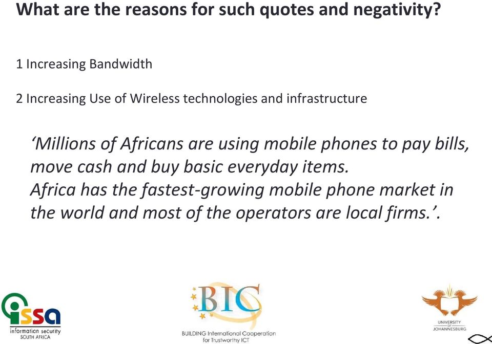 Millions of Africans are using mobile phones to pay bills, move cash and buy basic