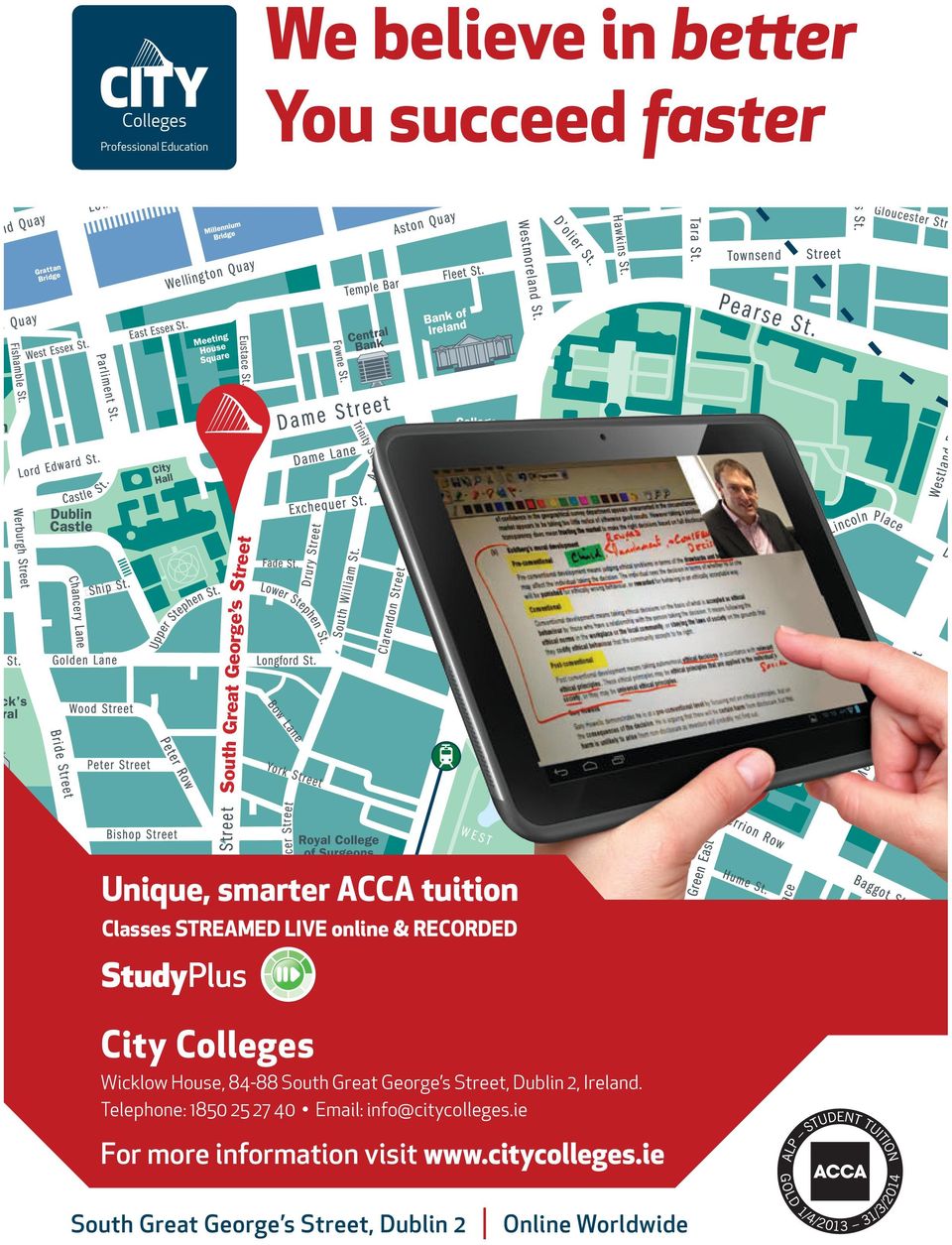 George s Street, Dublin 2, Ireland. Telephone: 1850 25 27 40 Email: info@citycolleges.