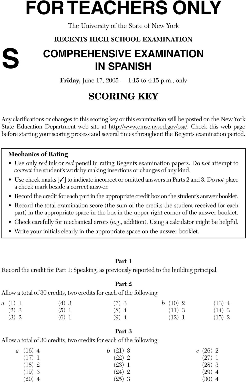 Check this web page before starting your scoring process and several times throughout the Regents examination period.
