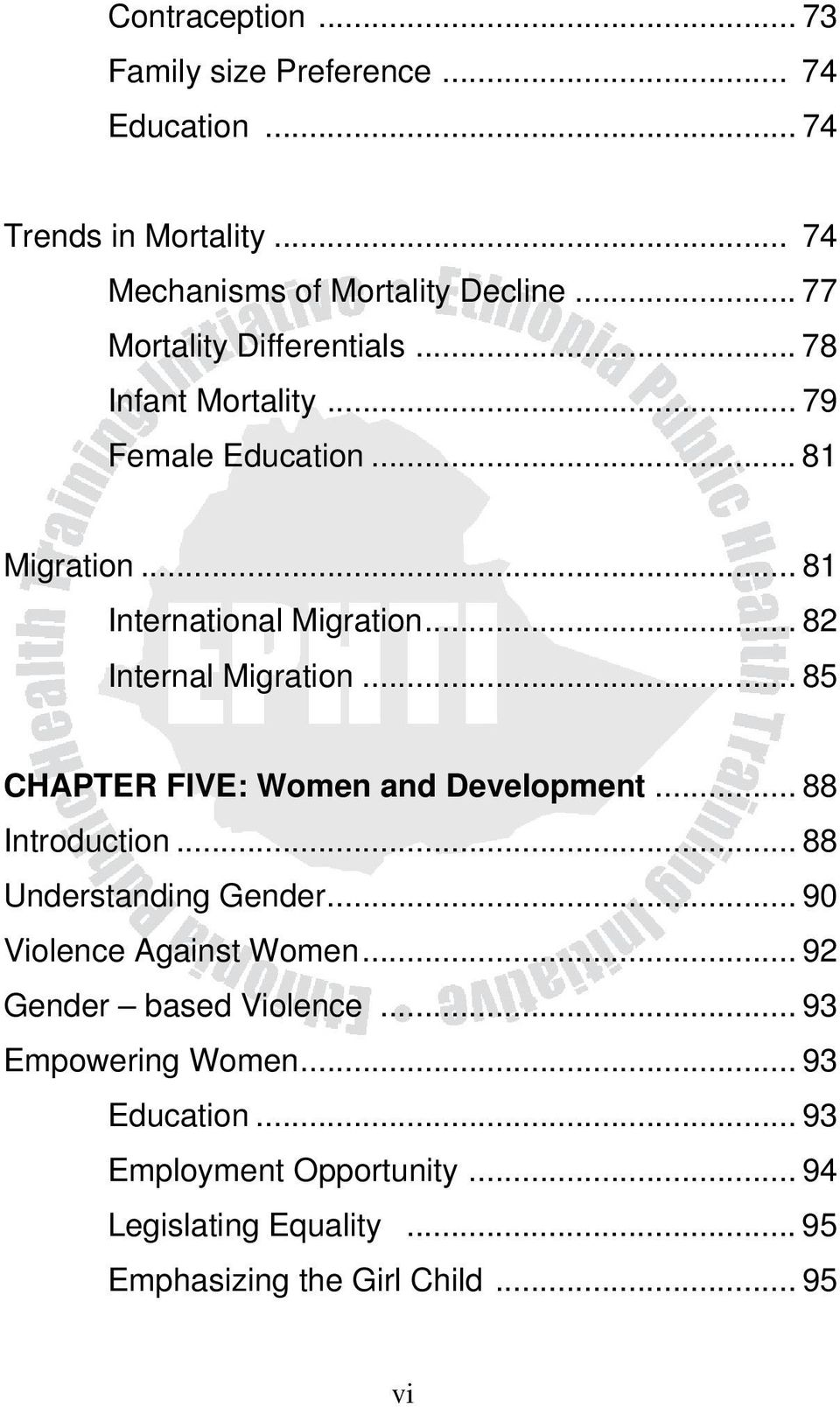 .. 82 Internal Migration... 85 CHAPTER FIVE: Women and Development... 88 Introduction... 88 Understanding Gender.