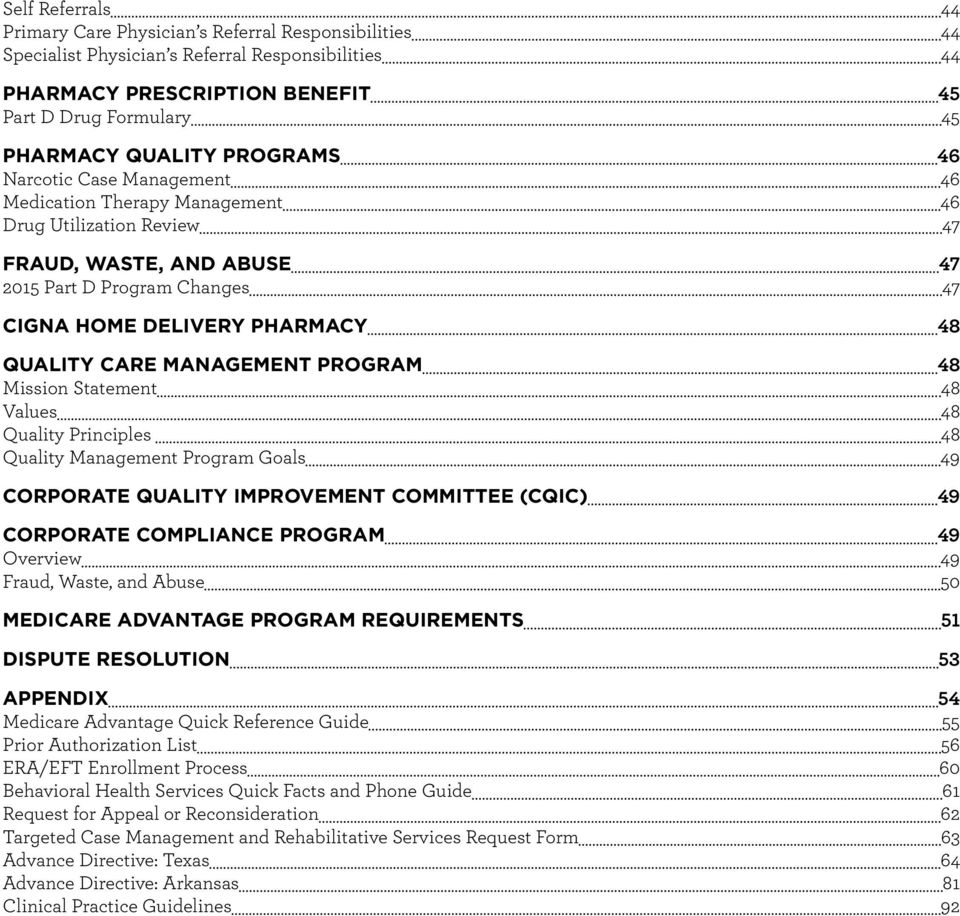 Care Management Program 48 Mission Statement 48 Values 48 Quality Principles 48 Quality Management Program Goals 49 Corporate Quality Improvement Committee (CQIC) 49 CORPORATE COMPLIANCE PROGRAM 49