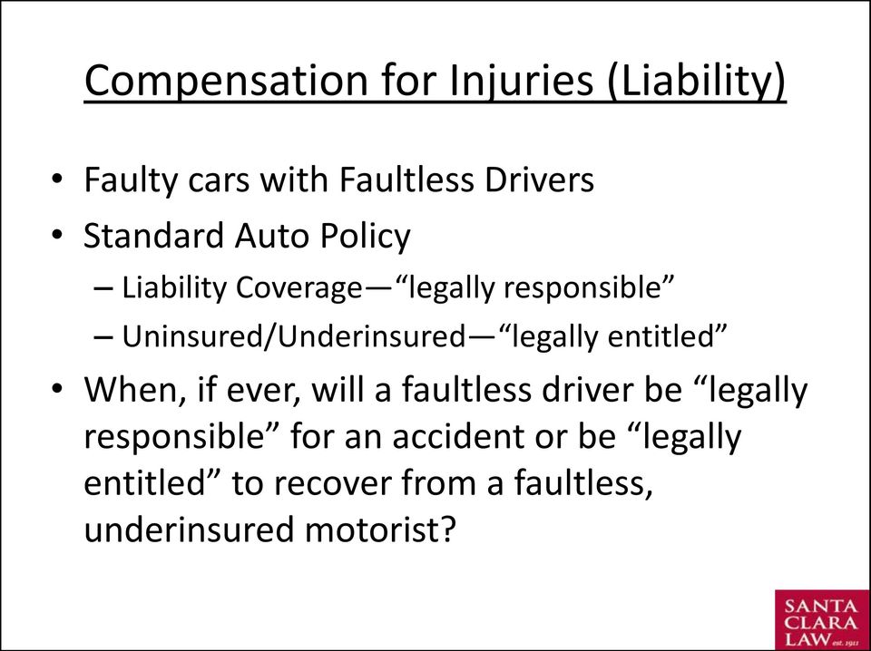 entitled When, if ever, will a faultless driver be legally responsible for an