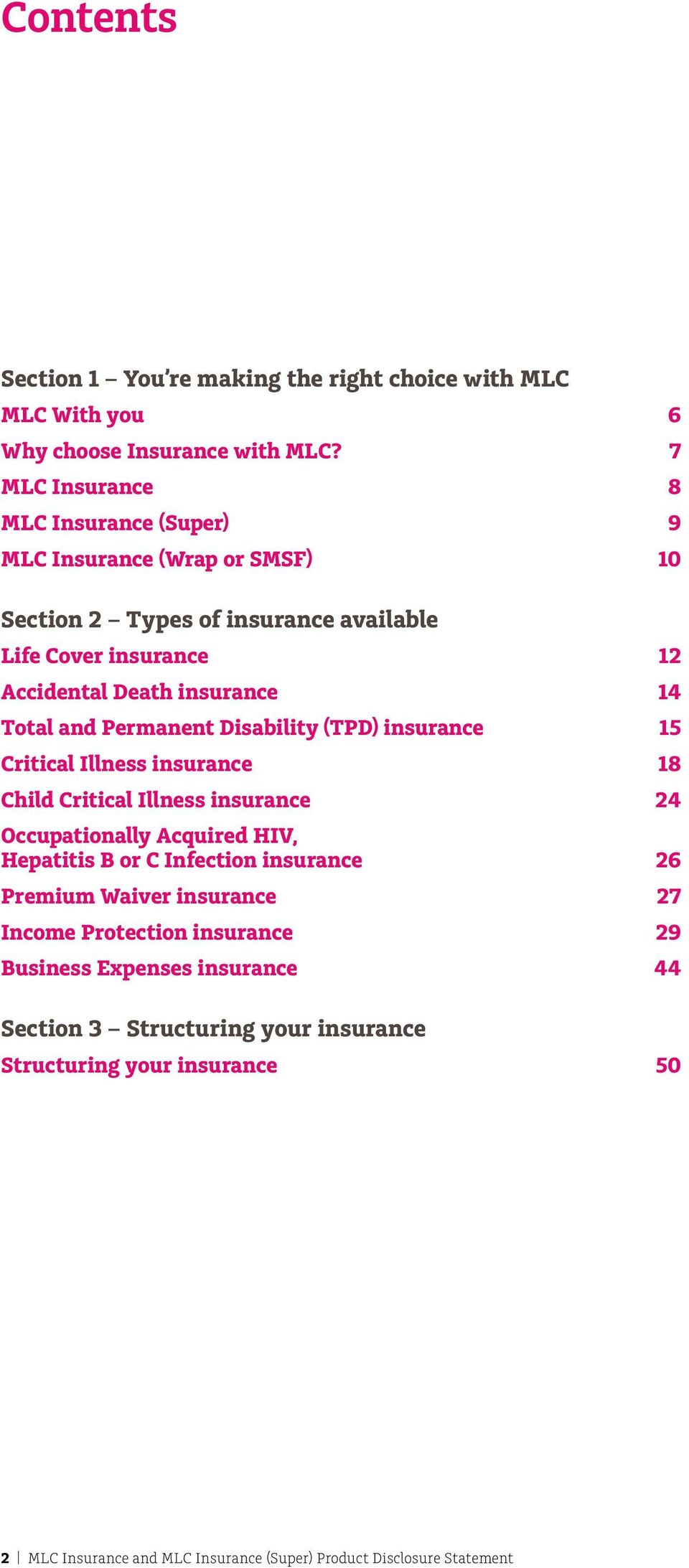 Total and Permanent Disability (TPD) insurance 15 Critical Illness insurance 18 Child Critical Illness insurance 24 Occupationally Acquired HIV, Hepatitis B or C
