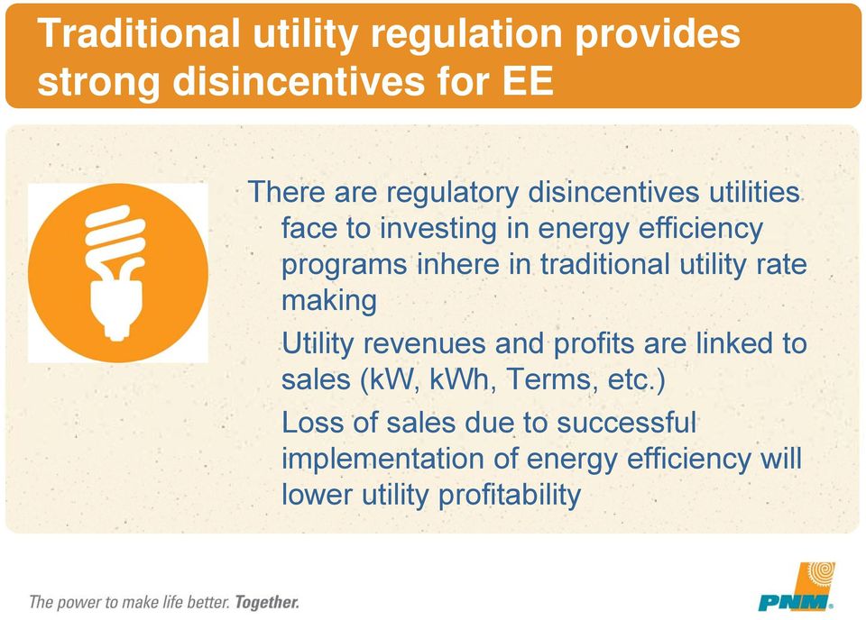 utility rate making Utility revenues and profits are linked to sales (kw, kwh, Terms, etc.