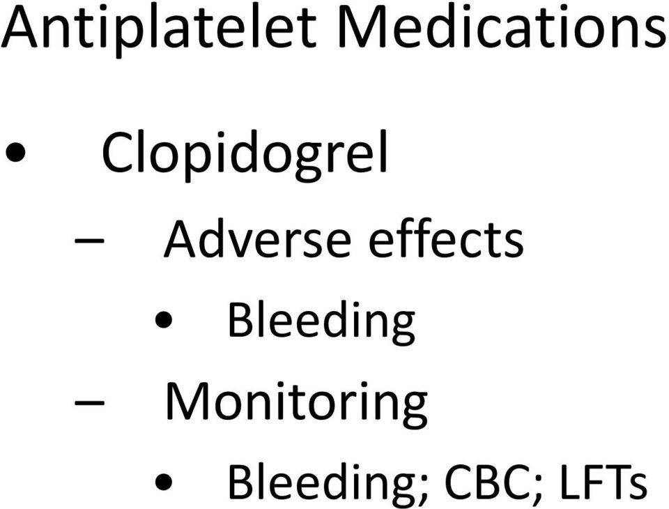 Clopidogrel Adverse