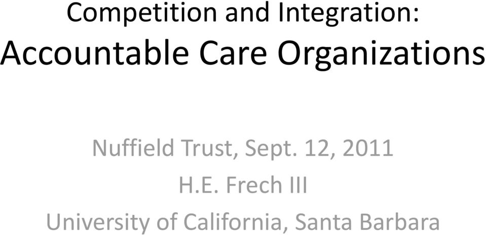 Nuffield Trust, Sept. 12, 2011 H.E.