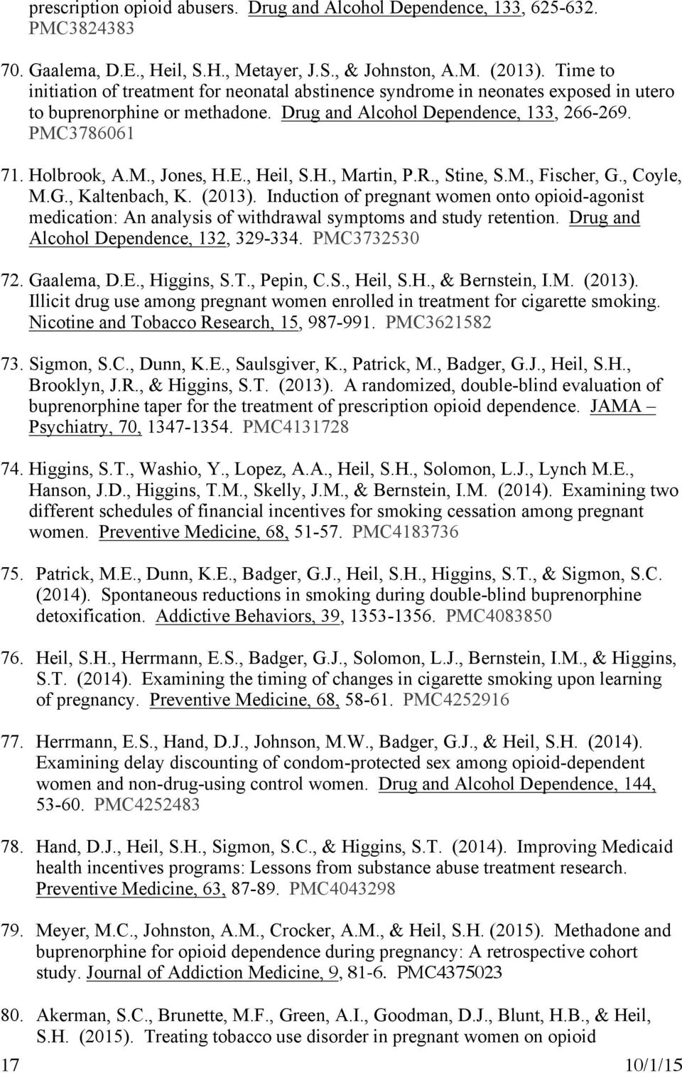 E., Heil, S.H., Martin, P.R., Stine, S.M., Fischer, G., Coyle, M.G., Kaltenbach, K. (2013).
