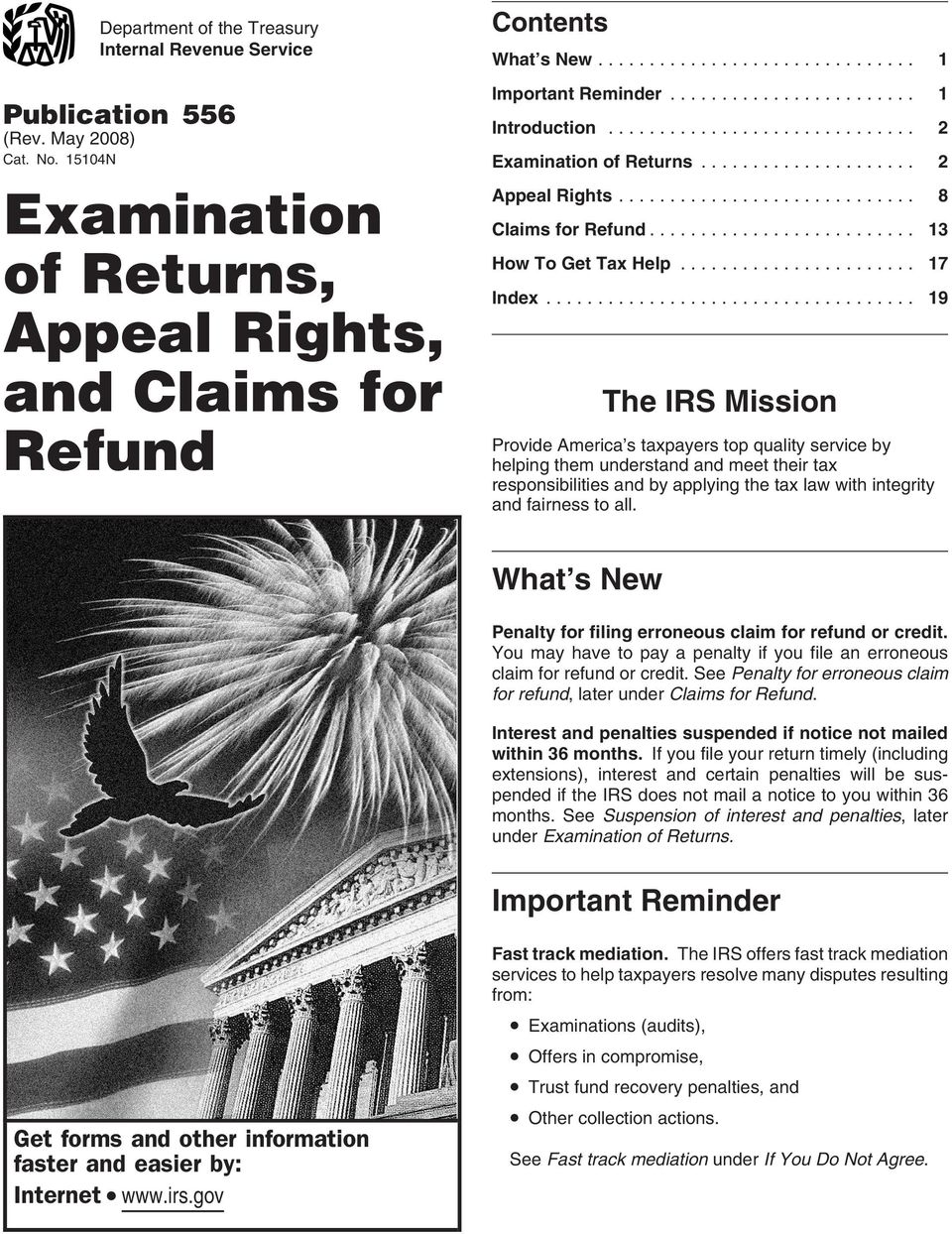 .. 19 and Claims for The IRS Mission Refund Provide America s taxpayers top quality service by helping them understand and meet their tax responsibilities and by applying the tax law with integrity