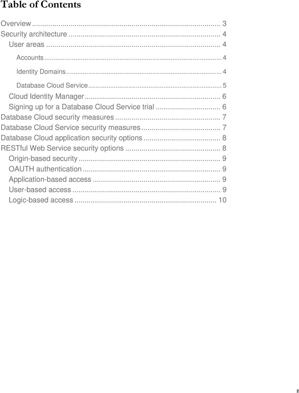 .. 7 Database Cloud Service security measures... 7 Database Cloud application security options.