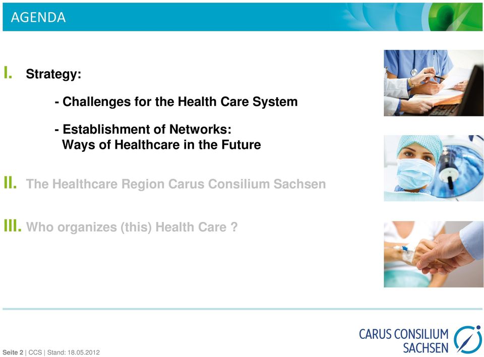 Establishment of Networks: Ways of Healthcare in the Future