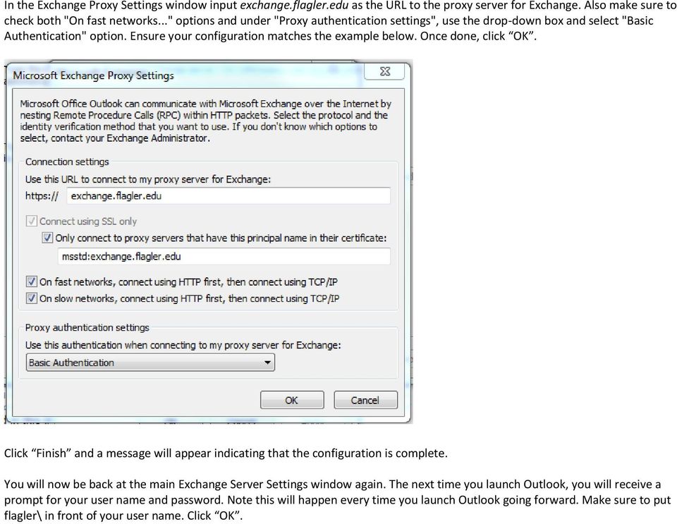 Once done, click OK. Click Finish and a message will appear indicating that the configuration is complete. You will now be back at the main Exchange Server Settings window again.
