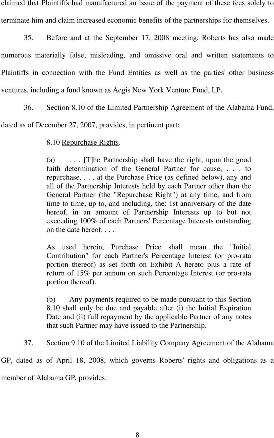 as well as the parties' other business ventures, including a fund known as Aegis New York Venture Fund, LP. 36. Section 8.