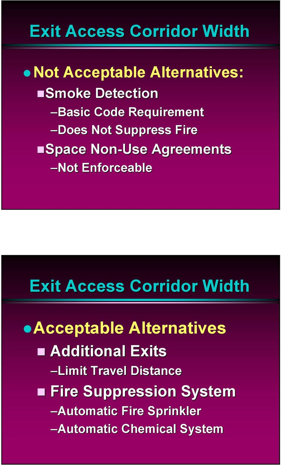 Enforceable Exit Access Corridor Width Acceptable Alternatives Additional Exits