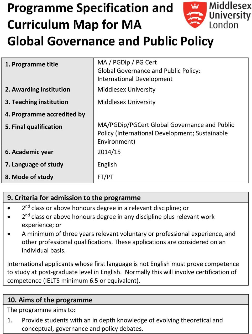 Final qualification MA/PGDip/PGCert Global Governance and Public Policy (International Development; Sustainable Environment) 6. Academic year 2014/15 7. Language of study English 8.