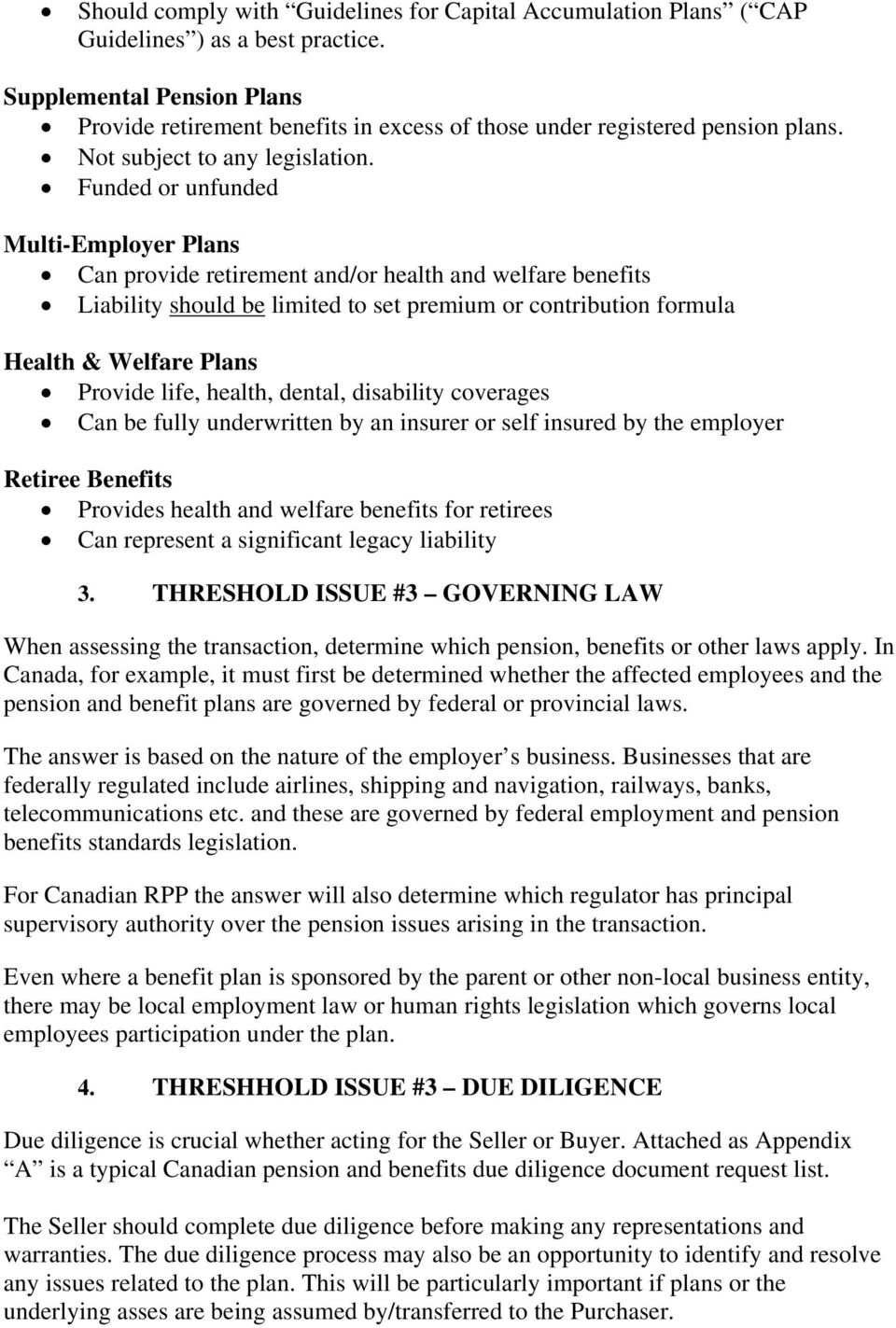 Funded or unfunded Multi-Employer Plans Can provide retirement and/or health and welfare benefits Liability should be limited to set premium or contribution formula Health & Welfare Plans Provide