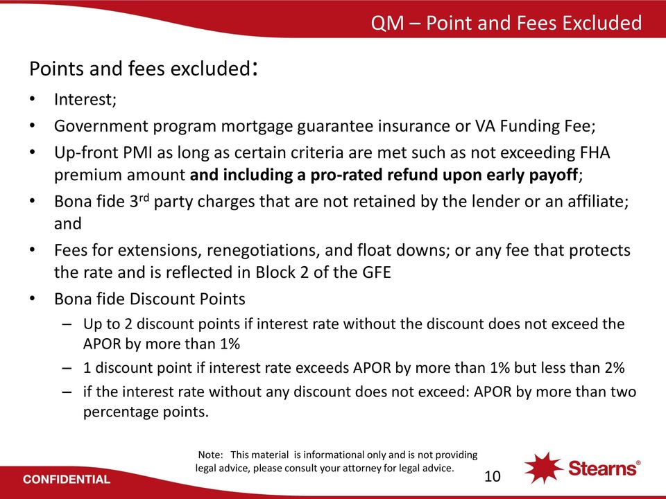 renegotiations, and float downs; or any fee that protects the rate and is reflected in Block 2 of the GFE Bona fide Discount Points Up to 2 discount points if interest rate without the discount does