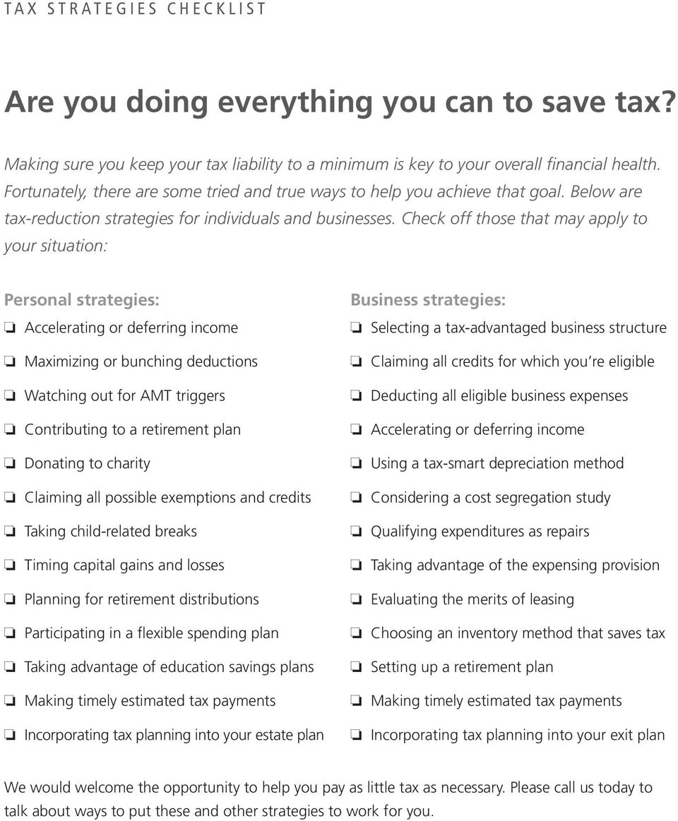 Check off those that may apply to your situation: Personal strategies: o Accelerating or deferring income o Maximizing or bunching deductions o Watching out for AMT triggers o Contributing to a