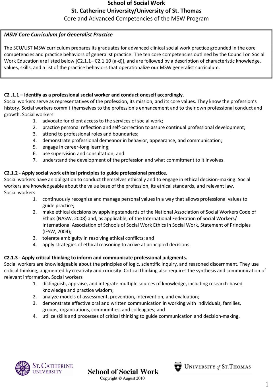 behaviors of generalist practice. The ten core competencies outlined by the Council on Social Work Education are listed below [C2.1.