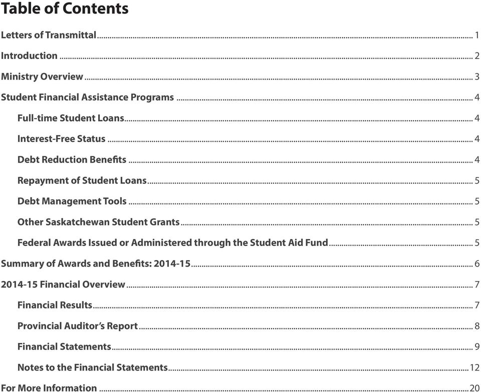 .. 5 Federal Awards Issued or Administered through the Student Aid Fund... 5 Summary of Awards and Benefits: 2014-15... 6 2014-15 Financial Overview.
