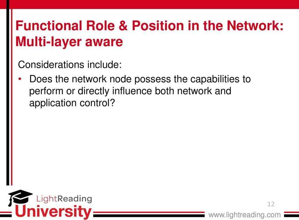 network node possess the capabilities to perform or