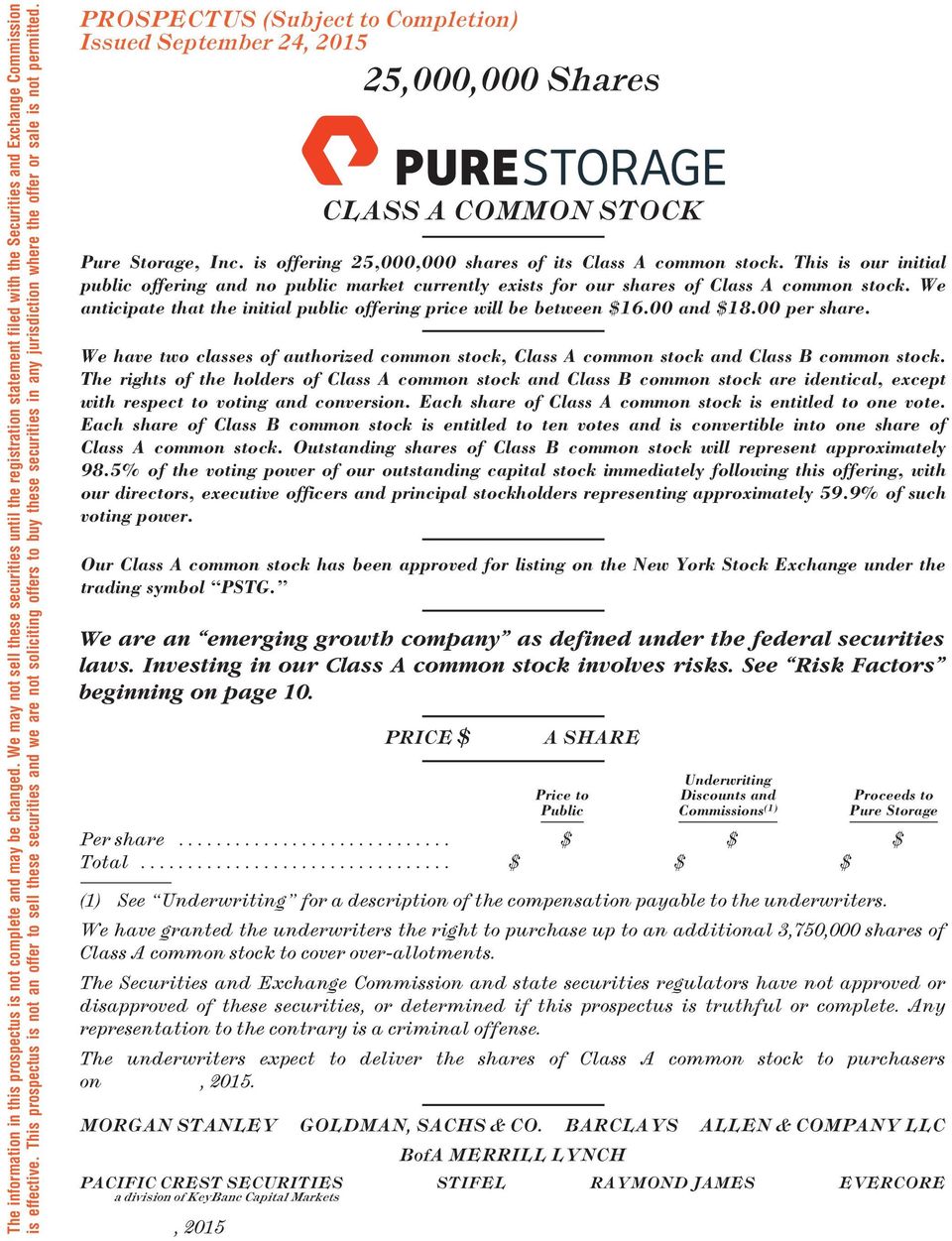 PROSPECTUS (Subject to Completion) Issued September 24, 2015 25,000,000 Shares CLASS A COMMON STOCK Pure Storage, Inc. is offering 25,000,000 shares of its Class A common stock.