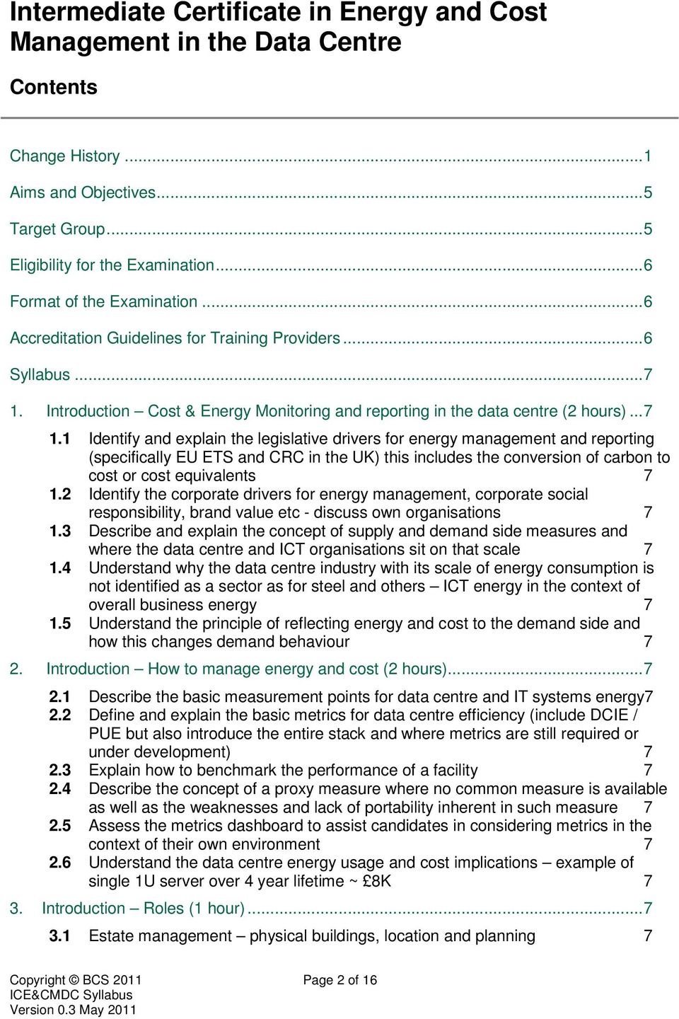 Introduction Cost & Energy Monitoring and reporting in the data centre (2 hours)...7 1.