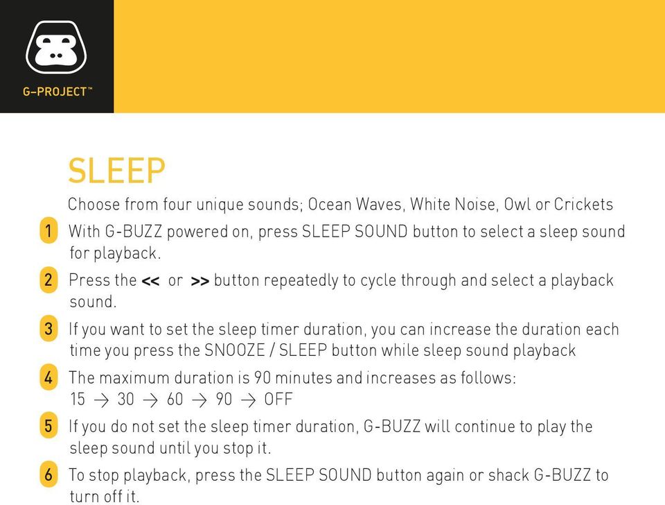 3 If you want to set the sleep timer duration, you can increase the duration each time you press the SNOOZE / SLEEP button while sleep sound playback 4 The maximum