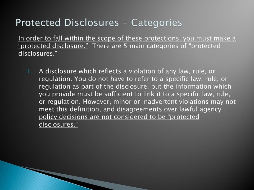 You do not have to refer to a specific law, rule, or regulation as part of the disclosure, but the information which you provide must be sufficient