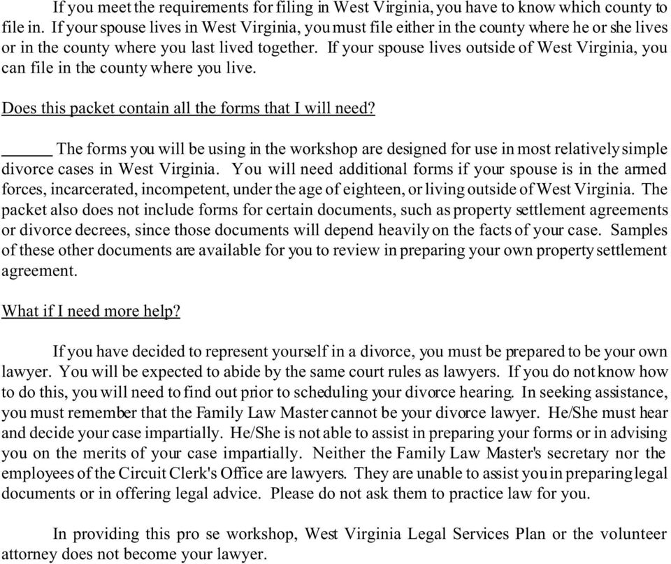 If your spouse lives outside of West Virginia, you can file in the county where you live. Does this packet contain all the forms that I will need?