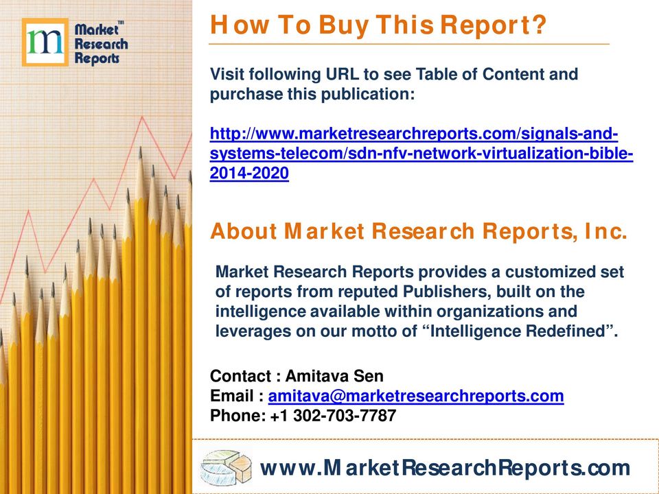Market Research Reports provides a customized set of reports from reputed Publishers, built on the intelligence available within