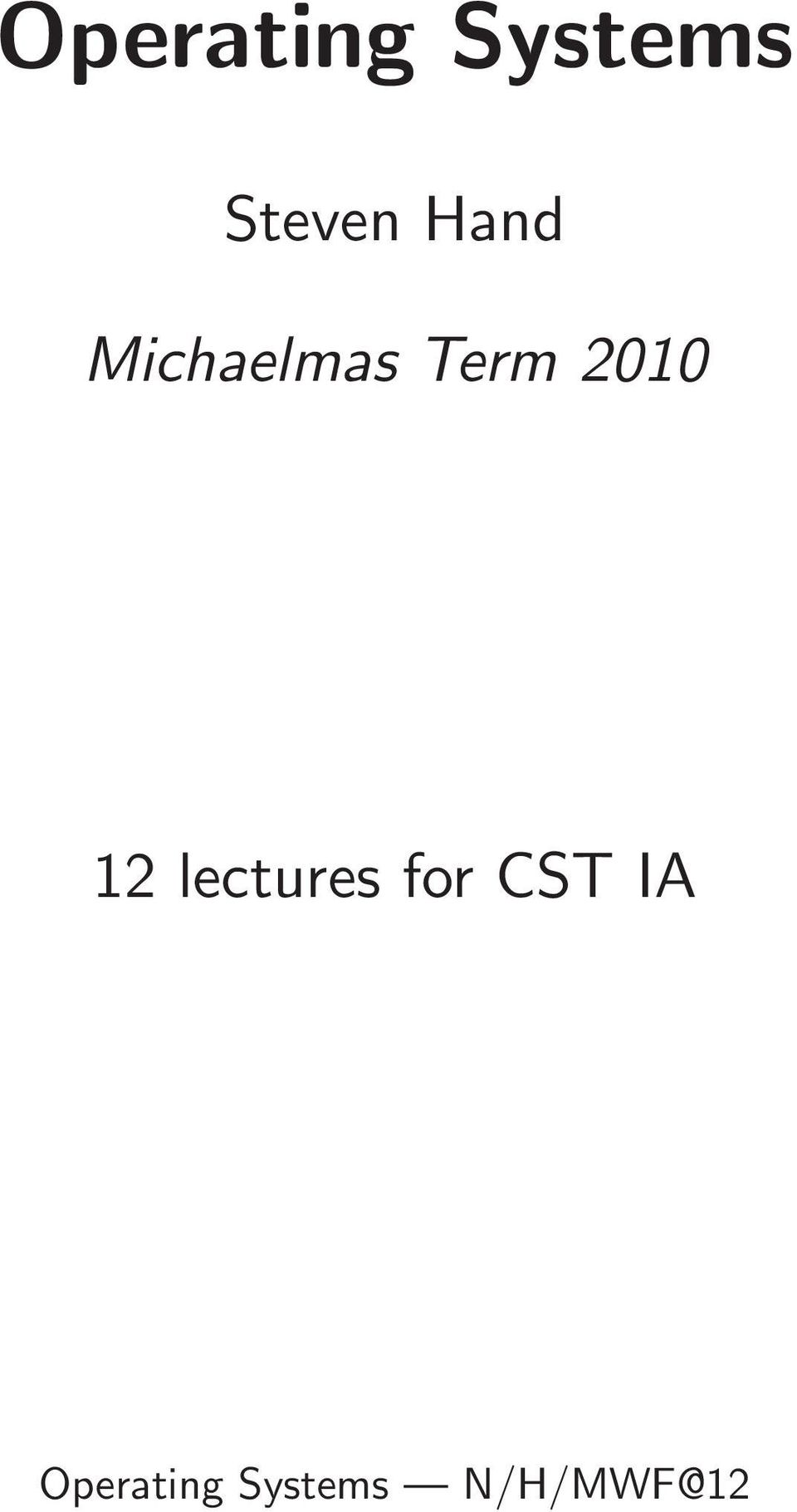 12 lectures for CST IA